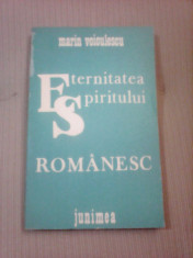 Eternitatea spiritului romanesc - MARIN VOICULESCU foto