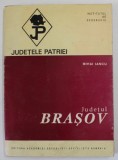 JUDETUL BRASOV de MIHAI IANCU , SERIA &#039;&#039; JUDETELE PATRIEI &#039;&#039; , 1971