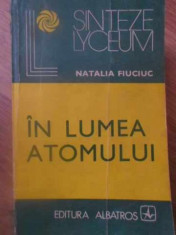 IN LUMEA ATOMULUI - NATALIA FIUCIUC foto