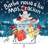 Barba noua a lui Mos Craciun - Caroline Crowe - Trei