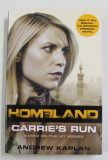 HOMELAND - CARRIE &#039;S RUN by ANDREW KAPLAN , 2013