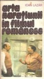 Arta naratiunii in filmul romanesc - Ioan Lazar, Editura Meridiane, 1981, 350 pagini, Carte Arta Cinematografie, Literatura Romana, Critica literara
