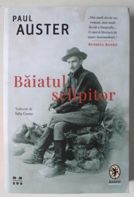 BAIATUL SCLIPITOR , VIATA SI OPERA LUI STEPHEN CRANE de PAUL AUSTER , 2024 foto