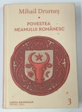 POVESTEA NEAMULUI ROMANESC de MIHAIL DRUMES , VOLUMUL AL III - LEA de MIHAIL DRUMES , 2021