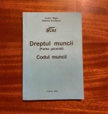 Teodor Negru, Catalina Scortescu - DREPTUL MUNCII (Partea generala) Codul Muncii