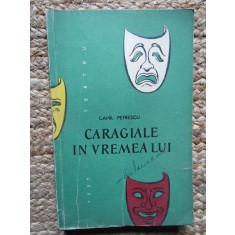 Camil Petrescu - Caragiale in vremea lui