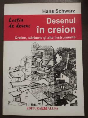 Hans Schwarz - Lecția de desen: Desenul &amp;icirc;n creion (creion, cărbune...) foto