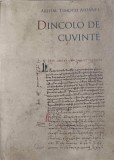 Dincolo de Cuvinte - Arhim. Timotei Aioanei, Editura Basilica, 2010, Crestinism, Carte Religioasa