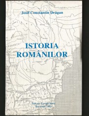 ISTORIA ROM&Acirc;NILOR - JOSIF / IOSIF CONSTANTIN DRĂGAN - BUCUREȘTI, 1993