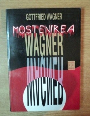 Gottfried Wagner - Mostenirea Wagner foto