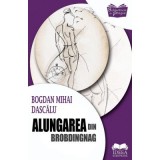 Alungarea din Brobdingnag &ndash; Bogdan Mihai Dascalu