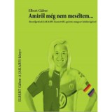 Amiről m&eacute;g nem mes&eacute;ltem... - Besz&eacute;lget&eacute;sek JAKABFI Zsanett BL-győztes magyar labdar&uacute;g&oacute;val - Elbert G&aacute;bor