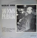 Vinil Nicolae Iorga - Un Domn Pribeag (Electrecord, 1973) LP 33 RPM - Piese Teatru/Povesti