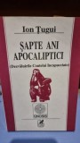 Ion Tugui - Sapte ani apocaliptici