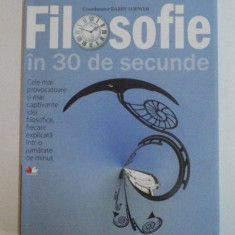 FILOSOFIE IN 30 DE SECUNDE , CELE MAI PROVOCATOARE SI MAI CAPTIVANTE IDEI FILOSOFICE , FIECARE EXPLICATA INTR-O JUMATATE DE MINUT de BARRY LOEWER , 20