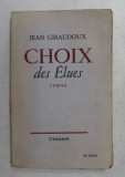 CHOIX DES ELUES - roman par JEAN GIRAUDOUX , 1939