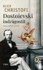 Dostoievski indragostit. O biografie intima - de Alex Christofi