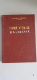 FIZICA ATOMICA SI NUCLEARA - G. SEMENESCU, S. RAPEANU, T. MAGDA