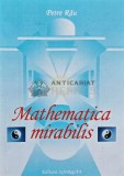 Cumpara ieftin Mathematica mirabilis - Petre Rau (AG82)