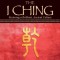 Understanding the I Ching: Restoring a Brilliant, Ancient Culture