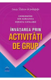 Invatarea prin activitati de grup - Ion Albulescu, Horatiu Catalano