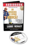 Audiobook. Nu degeaba ii spune munca! - Larry Winget