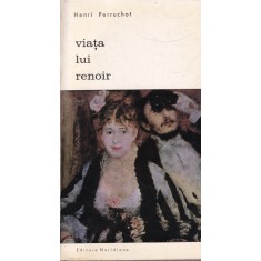 Henri Perruchot - Viata lui Renoir