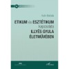 Etikum &eacute;s eszt&eacute;tikum kapcsolata Illy&eacute;s Gyula &eacute;letműv&eacute;ben - Kulin Borb&aacute;la