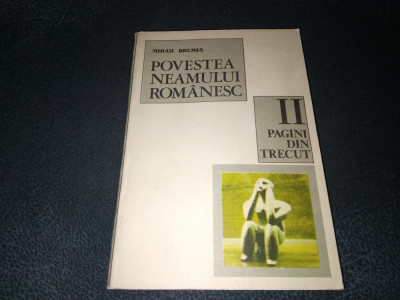 MIHAIL DRUMES - POVESTEA NEAMULUI ROMANESC VOL II foto