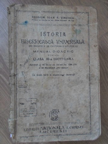 ISTORIA BISERICEASCA UNIVERSALA (CU ELEMENTE DE CATEHISM SI LITURGICA) MANUAL DIDACTIC-ECONOM IOAN P. TINCOCA