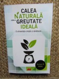 Norman W. Walker - Calea naturala catre o greutate ideala
