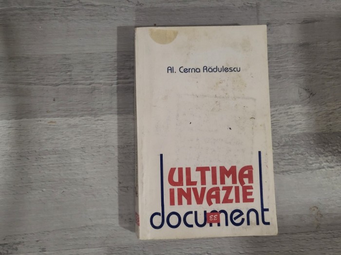 Ultima invazie de Al.Cerna-Radulescu