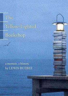 The Yellow-Lighted Bookshop: A Memoir, a History foto