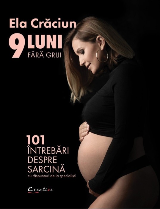 9 Luni Fara Griji, Ela Craciun - Editura DPH