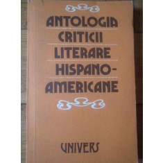 Antologia Criticii Literare Hispano-americane - Colectiv ,309786