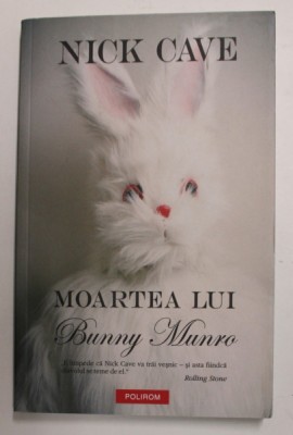 MOARTEA LUI BUNNY MUNRO de NICK CAVE , 2009 foto