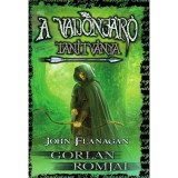 A Vadonj&aacute;r&oacute; tan&iacute;tv&aacute;nya 1. - Gorlan Romjai - puha k&ouml;t&eacute;s - John Flanagan