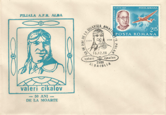 Rom&acirc;nia, Valeri Cikalov, 50 ani de la moarte, plic, Alba Iulia, 1988