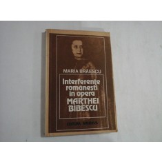Interferente romanesti in opera MARTHEI BIBESCU - MARIA BRAESCU