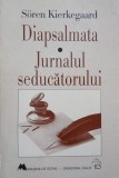 Diapsalmata. Jurnalul seducatorului - Soren Kierkegaard