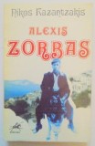 Nikos Kazantzakis - Alexis Zorba