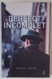 PERFECT INCOMPLET , roman de RAFAEL IACOB , 2018