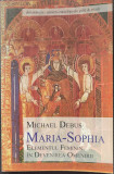 Maria-Sophia. Elementul feminin in devenirea.../Michael Debus