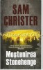 Mostenirea Stonehenge - Sam Christer, Editura Litera, Bucuresti, 2011, Roman, Beletristica, 446 pagini, ISBN 978-606-21-0000-1