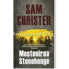 Mostenirea Stonehenge - Sam Christer