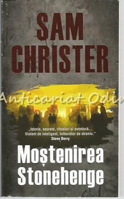 Mostenirea Stonehenge - Sam Christer foto