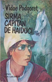 SIRMA, CAPITAN DE HAIDUCI-VIDOE PODGORET