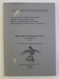 BOTANICA FARMACEUTICA - LUCRARI PRACTICE , VOLUMUL I - CITOLOGIE , HISTOLOGIE , ORGANOGRAFIE de MADELENA PALADE ...CARMEN DANIELA TEODORESCU , 2000