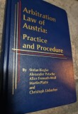 Stefan Riegler, Alexander Petsche, Alice Fremuth-Wolf, Martin Platte, Christoph Liebscher - Arbitration Law of Austria: Practice and Procedure