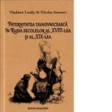 Paternitatea duhovniceasca in Rusia secolelor al XVIII-lea si al XIX-lea - Vladimir Lossky, Ciprian Vidican, Nicolas Arseniev